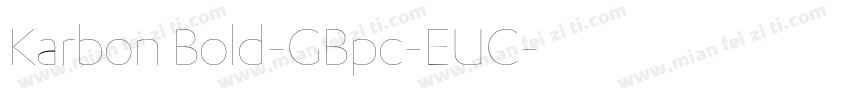 Karbon Bold-GBpc-EUC字体转换